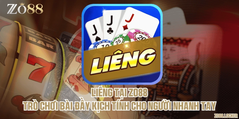 Liêng tại Zo88 - Trò chơi bài đầy kịch tính cho người nhanh tay