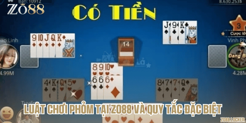Luật chơi phỏm tại Zo88 và quy tắc đặc biệt